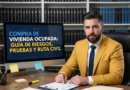 Compra de vivienda ocupada: Guía de Riesgos, Pruebas y Ruta Civil