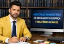 Medicação psiquiátrica em medidas de segurança e relatórios clínicos