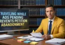 Traveling while AOS pending resolves petition abandonment