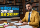 Decisão médica urgente exige prova técnica e transparência