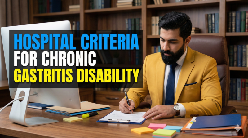 Chronic gastritis and hospitalization criteria for disability benefits